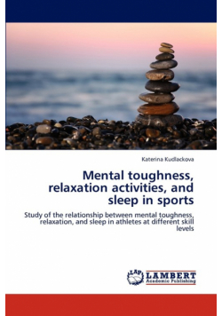 Mental Toughness, Relaxation Activities, and Sleep in Sports