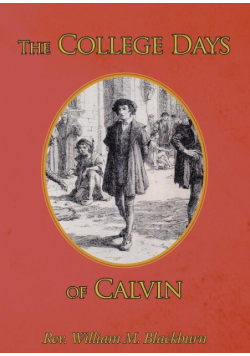 The College Days of Calvin