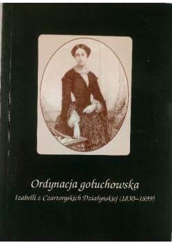 Ordynacja gołuchowska Izabelli z Czartoryskich