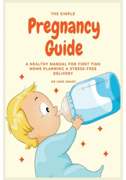 The Simple Pregnancy Guide