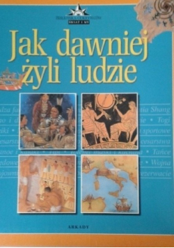 Jak dawniej żyli ludzie
