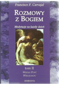 Rozmowy z Bogiem Medytacje na każdy dzień Tom II