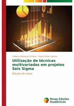 Utilização de técnicas multivariadas em projetos Seis Sigma