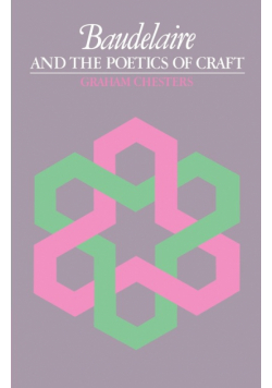 Baudelaire and the Poetics of Craft
