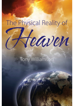 The Physical Reality of Heaven