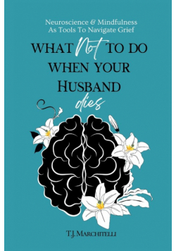 What NOT To Do When Your Husband Dies