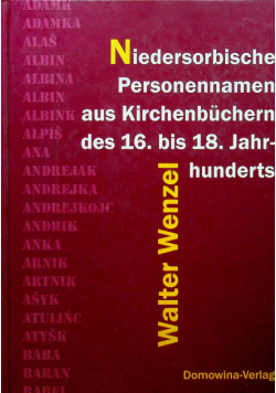 Niedersorbische Personennamen aus Kirchenbüchern des 16 bis 18 Jahrhunderts