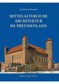 Mittelalterliche Architektur im Preussenland