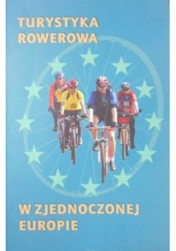 Turystyka rowerowa w zjednoczonej Europie