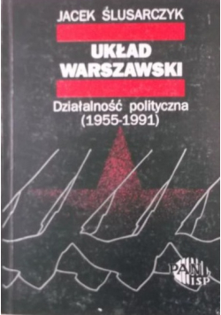 Układ warszawski Działalność polityczna 1955-1991