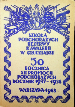 50 Rocznica XII Promocji Podchorążych 1937-1938