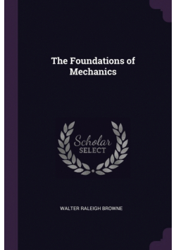 The Foundations of Mechanics