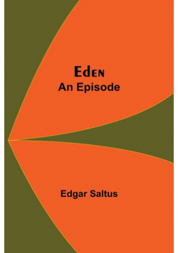 Eden; An Episode