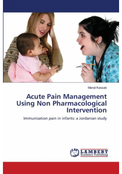 Acute Pain Management Using Non Pharmacological Intervention