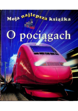 Moja najlepsza książka o pociągach