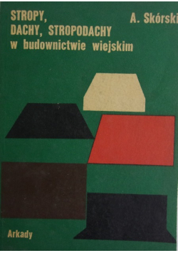 Stropy Dachy stropodachy w budowie wiejskim