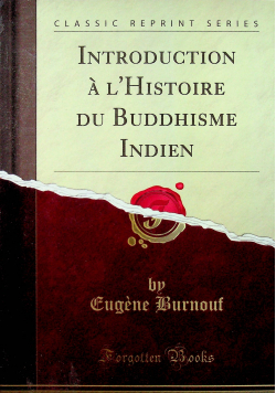 Introduction a L Historie du Buddhisme Indien reprint 1876 r