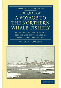 Journal of a Voyage to the Northern Whale-Fishery