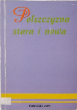 Polszczyzna stara i nowa