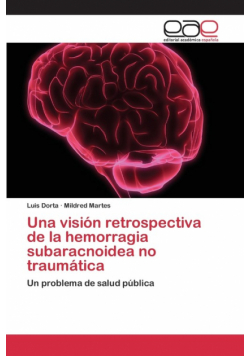 Una visión retrospectiva de la hemorragia subaracnoidea no traumática