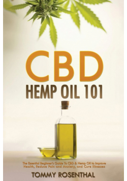 CBD Hemp Oil 101