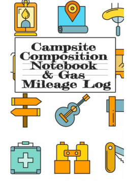 Campsite Composition Notebook & Gas Mileage Log