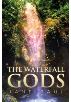 The Waterfall Gods