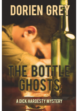 The Bottle Ghosts (A Dick Hardesty Mystery, #6)
