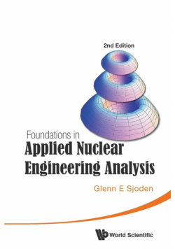 Foundations in Applied Nuclear Engineering Analysis
