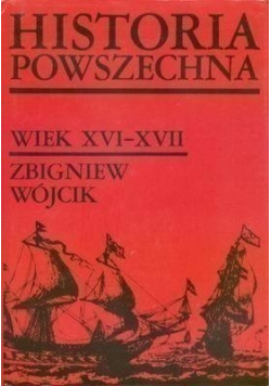 Historia powszechna Wiek XVI -  XVII