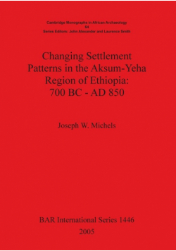 Changing Settlement Patterns in the Aksum-Yeha Region of Ethiopia