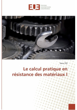 Le calcul pratique en résistance des matériaux I