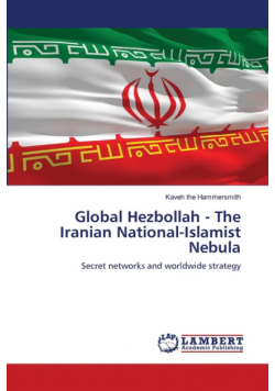 Global Hezbollah -  The Iranian  National-Islamist Nebula
