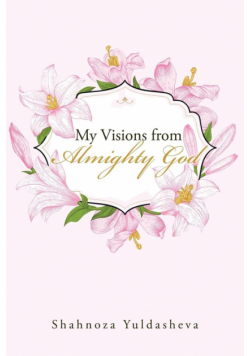 My Visions from Almighty God