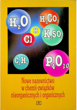 Nowe nazewnictwo w chemii związków nieorganicznych i organicznych