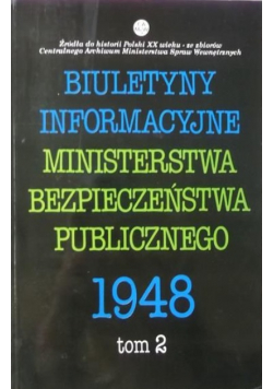 Biuletyny informacyjne Ministerstwa Bezpieczeństwa Publicznego 1948 Tom II