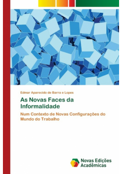 As Novas Faces da Informalidade