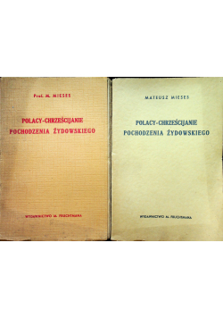 Polacy chrześcijanie pochodzenia żydowskiego tom I i II 1938r