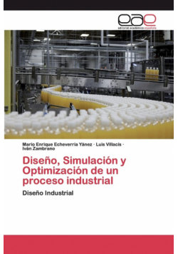 Diseño, Simulación y Optimización de un proceso industrial