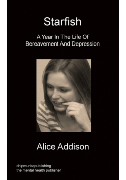 Starfish - A Year in the Life of Bereavement and Depression