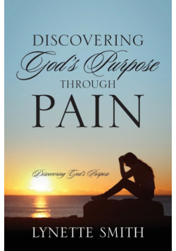Discovering God's Purpose Through Pain