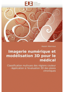 Imagerie Numerique Et Modelisation 3D Pour Le Medical