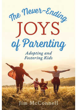 The Never-Ending Joys of Parenting