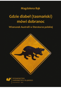 Gdzie diabeł (tasmański) mówi dobranoc