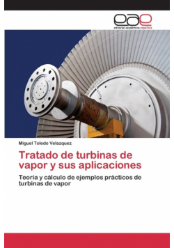 Tratado de turbinas de vapor y sus aplicaciones