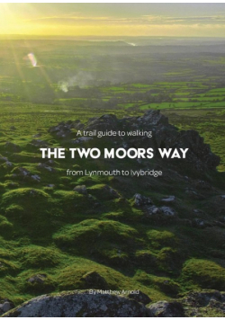 A trail guide to walking the Two Moors Way