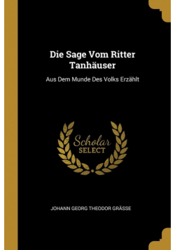 Die Sage Vom Ritter Tanhäuser
