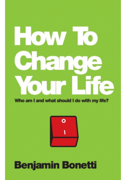 How To Change Your Life