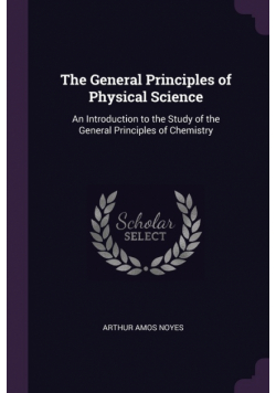 The General Principles of Physical Science