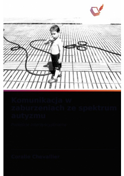 Komunikacja w zaburzeniach ze spektrum autyzmu